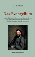 Das Evangelium: Aus der Bibelarbeit, ?bersetzt von Nachman Syrkin u.a. - nebst Begleittexten von K?te Gaede, Nikolay Milkov und Eugen Drewermann