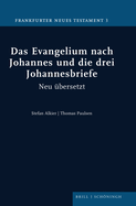 Das Evangelium Nach Johannes Und Die Drei Johannesbriefe: Neu Ubersetzt