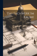 Das Fachwerk Im Raume