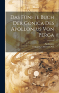 Das Funfte Buch Der Conica Des Apollonius Von Perga
