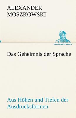 Das Geheimnis Der Sprache - Moszkowski, Alexander