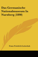 Das Germanische Nationalmuseum In Nurnberg (1890)