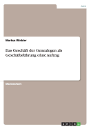 Das Geschaft Der Genealogen ALS Geschaftsfuhrung Ohne Auftrag