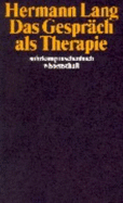 Das Gespr?ch Als Therapie - Lang, Hermann