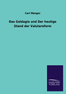 Das Goldagio Und Der Heutige Stand Der Valutareform