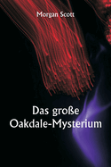 Das groe Oakdale-Mysterium