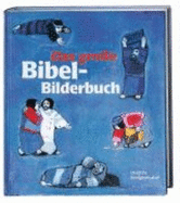 Das Grosse Bibel-Bilderbuch: 28 Biblische Geschichten - Kort, Kees De
