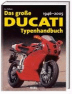 Das Grosse Ducati-Typenhandbuch: 1946 Bis Heute
