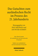 Das Gutachten Zum Ausl?ndischen Recht Im Prozess Des 21. Jahrhunderts