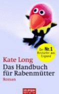 Das Handbuch F??R Rabenm??Tter - Kate Long