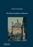 Das Haus Seefahrt zu Bremen