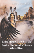 Das Herz der Sioux White River: An der Biegung des Flusses - 2 - White River