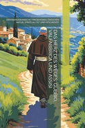Das Herz Des Weges: Gubbio, Valfabbrica Und Assisi: Der Franziskanische Friedensweg Zwischen Natur, Spiritualit?t Und Geschichte