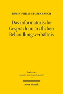 Das informatorische Gesprch im rztlichen Behandlungsverhltnis: Eine Untersuchung zur Reichweite des  630c Abs. 2 S. 1 BGB mit besonderem Blick auf den Indikationsbegriff