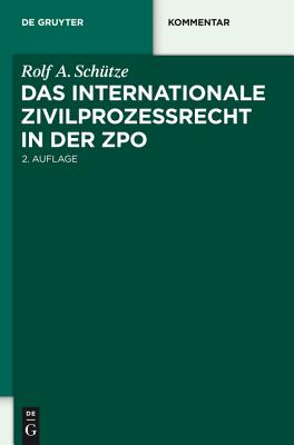 Das Internationale Zivilprozessrecht in Der Zpo - Sch?tze, Rolf a