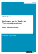 Das Internet und der Wandel des Wissenschaftsjournalismus: Chancen, Risiken und Perspektiven