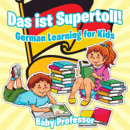 Das ist Supertoll! German Learning for Kids