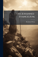 Das Johannes-Evangelium.