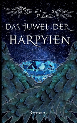 Das Juwel der Harpyien - Kern, Martin