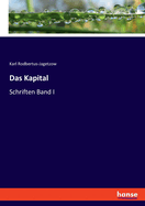 Das Kapital: Schriften Band I