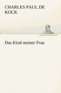 Das Kind Meiner Frau