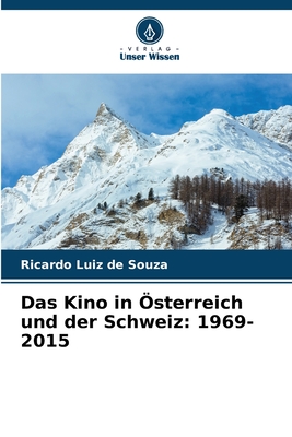 Das Kino in ?sterreich und der Schweiz: 1969-2015 - Souza, Ricardo Luiz De