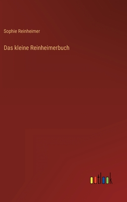 Das kleine Reinheimerbuch - Reinheimer, Sophie