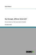 Das Konzept "Offener Unterricht": Eine Antwort auf die ver?nderte Kindheit