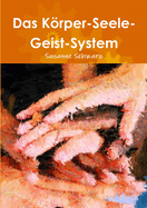 Das Korper-Seele-Geist-System