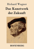 Das Kunstwerk Der Zukunft