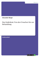 Das L?uferknie. Von den Ursachen bis zur Behandlung