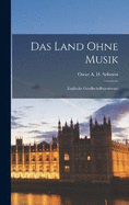 Das Land ohne Musik: Englische Gesellschaftsprobleme