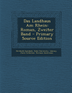 Das Landhaus Am Rhein: Roman, Zweiter Band - Auerbach, Berthold, and Duke University Library Jantz Collecti (Creator)