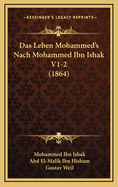 Das Leben Mohammed's Nach Mohammed Ibn Ishak V1-2 (1864)