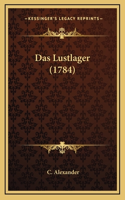 Das Lustlager (1784) - Alexander, C