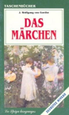 Das Marchen - Goethe, J W von