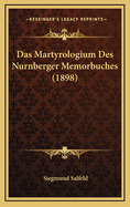 Das Martyrologium Des Nurnberger Memorbuches (1898)