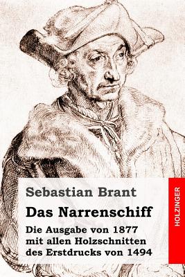 Das Narrenschiff: Die Ausgabe von 1877 mit allen Holzschnitten des Erstdrucks von 1494 - Brant, Sebastian