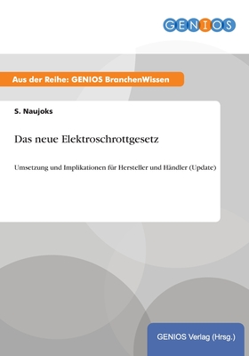 Das Neue Elektroschrottgesetz: Umsetzung Und Implikationen F?r ...