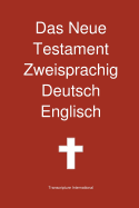 Das Neue Testament Zweisprachig, Deutsch - Englisch