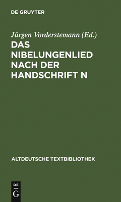 Das Nibelungenlied nach der Handschrift n - Vorderstemann, J?rgen (Editor)