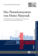 Das Notationssystem von Heinz Matyssek: Die Realitaet seiner Anwendung und sein generatives Potenzial beim Konsekutivdolmetschen