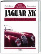 Das Original: Jaguar Xk. Coupe, Cabriolet, Roadster