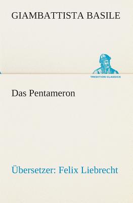 Das Pentameron: ?bersetzer: Felix Liebrecht - Basile, Giambattista