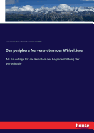 Das periphere Nervensystem der Wirbeltiere: Als Grundlage f?r die Kenntnis der Regionenbildung der Wirbels?ule