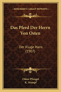 Das Pferd Der Herrn Von Osten: Der Kluge Hans (1907)