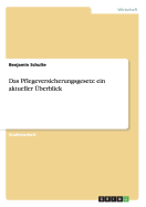 Das Pflegeversicherungsgesetz: ein aktueller berblick