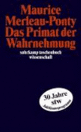 Das Primat Der Wahrnehmung - Schrder, Jrgen; Wiesing, Lambert; Merleau-Ponty, Maurice