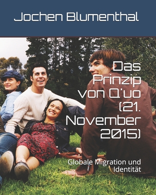 Das Prinzip von Q'uo (21. November 2015): Globale Migration und Identit?t - McCarty, James, and Blumenthal, Jochen