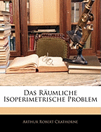 Das Raumliche Isoperimetrische Problem